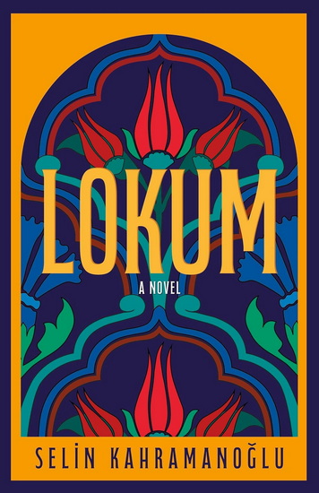 Lokum - SELIN KAHRAMANOGLU