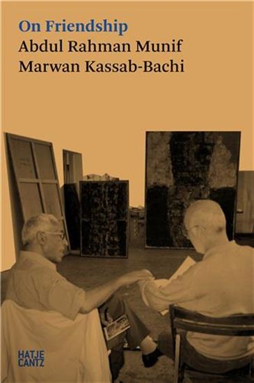 On Friendship - MARWAN KASSAB-BACHI