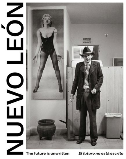 The Future Is Unwritten: Nuevo LeÃ³n - MAURICIO MAILLE