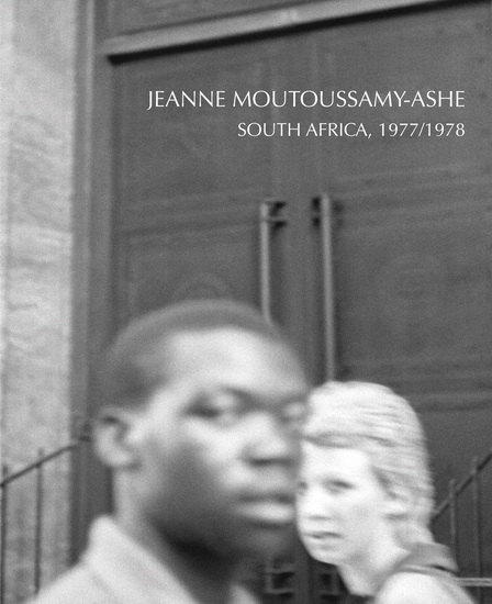 Jeanne Moutoussamy-Ashe: South Africa, 1977/78 - JEANNE MOUTOUSSAMY-ASHE