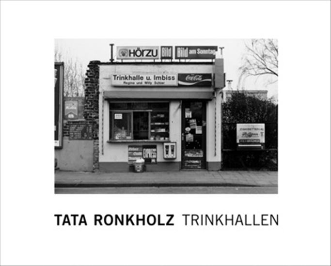 Tata Ronkholz: Trinkhallen - TATA RONKHOLZ