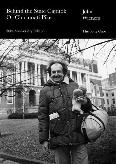 Behind the State Capitol: Or Cincinnati Pike: 50th Anniversary Edition - JOHN WIENERS