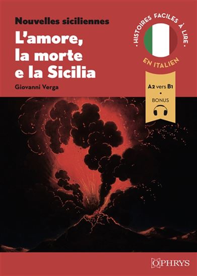 L&#39;Amore, la morte e la Sicilia : nouvelles siciliennes : A2 vers B1 - GIOVANNI VERGA