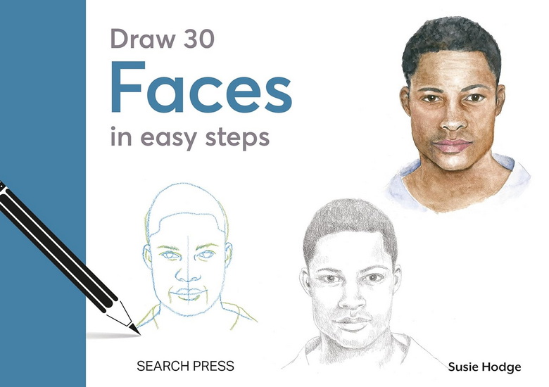 Draw 30: Faces: in easy steps - SUSIE HODGE