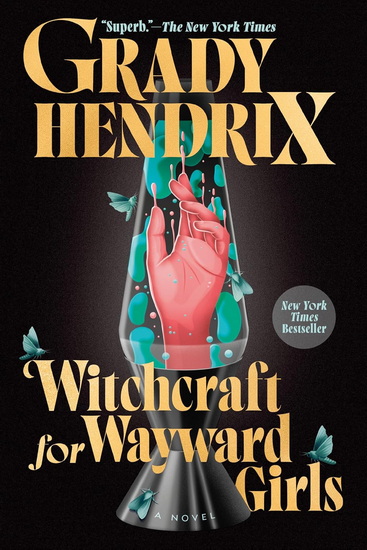 Witchcraft for Wayward Girls - GRADY HENDRIX