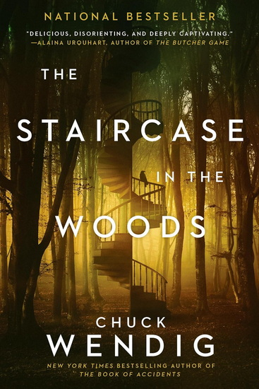 The Staircase in the Woods - CHUCK WENDIG