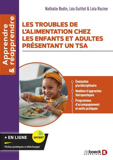 Les Troubles de l'alimentation chez les enfants et adultes présentant un TSA - NATHALIE BODIN - LÉA GUITTOT - LOLA RACINE