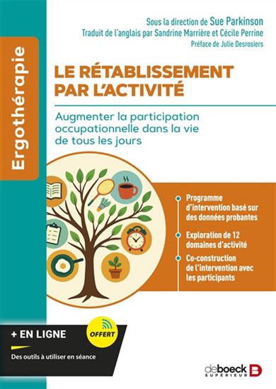 Le Rétablissement par l&#39;occupation : augmenter la participation occupationnelle dans la vie de tous les jours - SUE PARKINSON