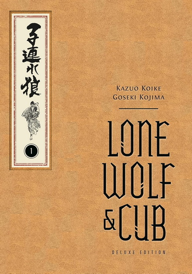 Lone Wolf and Cub Deluxe Edition Volume 1 - KAZUO KOIKE