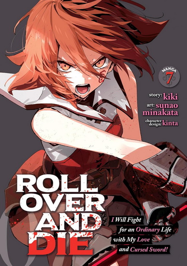 ROLL OVER AND DIE: I Will Fight for an Ordinary Life with My Love and Cursed Sword! (Manga) Vol. 7 - KIKI