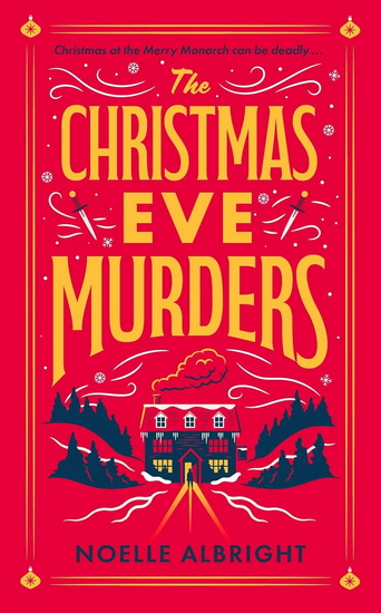 The Christmas Eve Murders: The hilarious and cosy festive murder mystery - NOELLE ALLBRIGHT