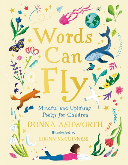 Words Can Fly: Mindful and Uplifting Poetry for Children - DONNA ASHWORTH