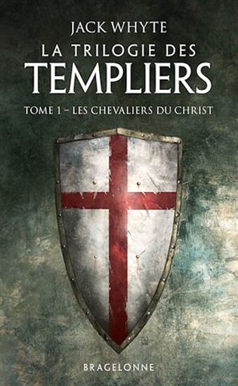 Les Chevaliers du Christ #01 - JACK WHYTE