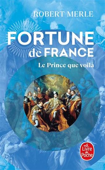 Le Prince que voilà T.04 - ROBERT MERLE