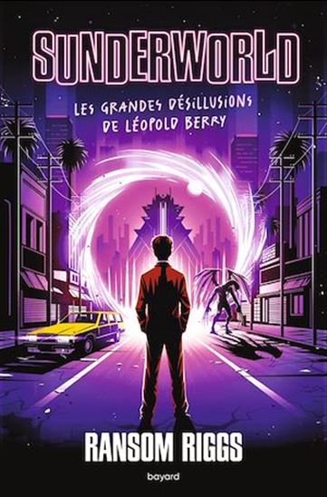 Sunderworld, Tome 01 - RANSOM RIGGS