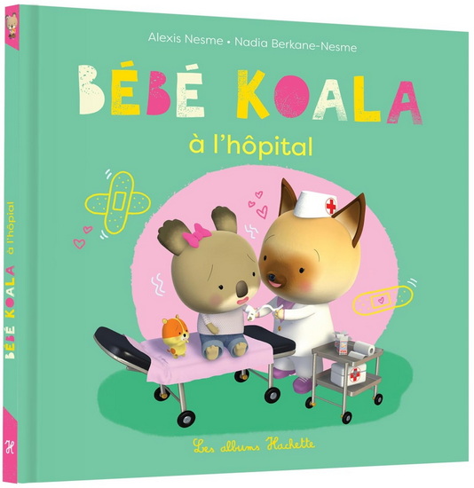A l&#39;hôpital - NADIA BERKANE-NESME - ALEXIS NESME