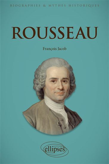 Rousseau - FRANÇOIS JACOB