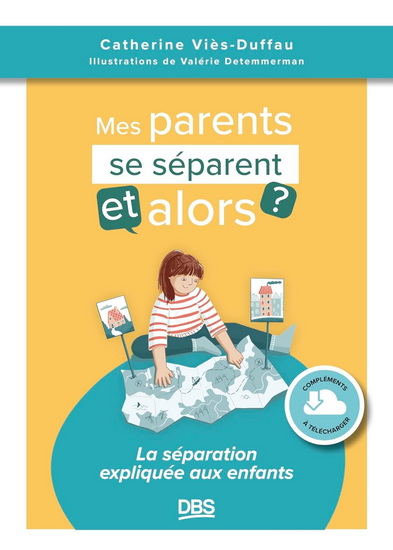 Mes parents se séparent, et alors ? : la séparation expliquée aux enfants - CATHERINE VIÈS DUFFAU - VALÉRIE DÉTEMMERMAN