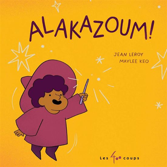 Alakazoum ! - JEAN LEROY - MAYLEE KEO