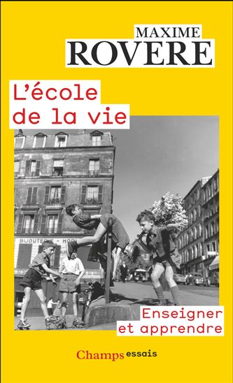 L&#39;École de la vie N. éd. - MAXIME ROVERE