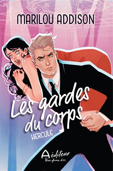 Les Gardes du corps T. 01 Hercule - MARILOU ADDISON