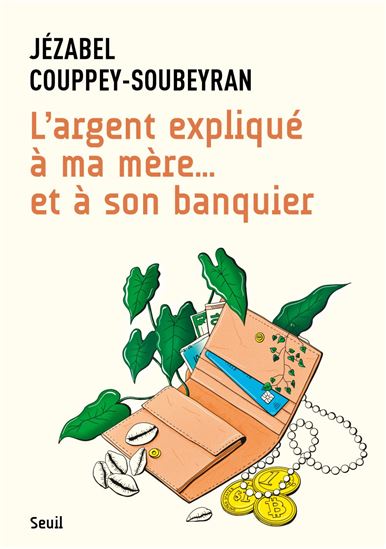 L&#39;Argent expliqué à ma mère... et à son banquier - JÉZABEL COUPPEY-SOUBEYRAN