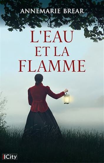 L&#39;eau et la flamme - ANNEMARIE BREAR