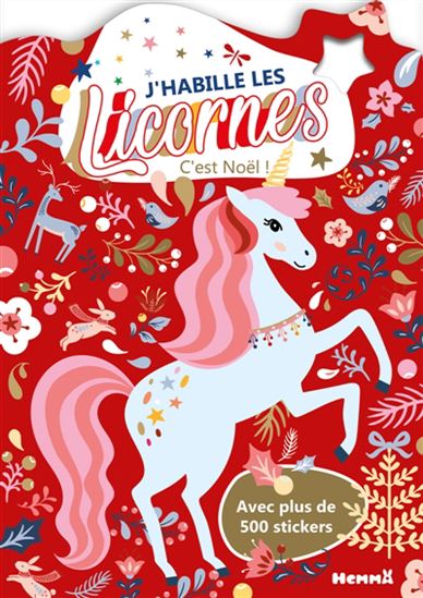 J&#39;habille les Licornes : C&#39;est Noël ! : Avec plus de 500 stickers - COLLECTIF