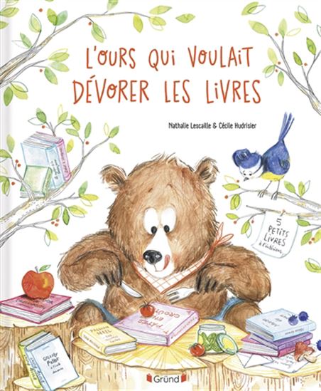 L&#39;Ours qui voulait dévorer les livres - NATHALIE LESCAILLE - CÉCILE HUDRISIER