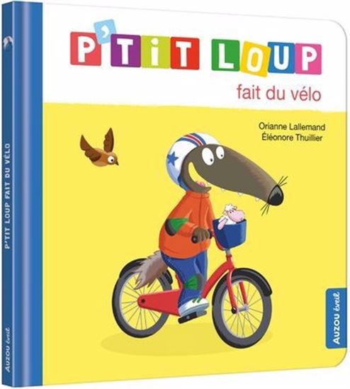 P&#39;tit loup fait du vélo N. éd. - ORIANNE LALLEMAND - ELÉONORE THUILLIER