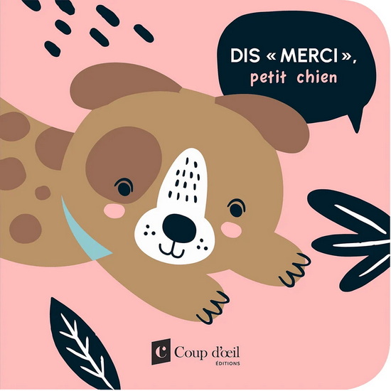 Dis merci petit chien - COLLECTIF