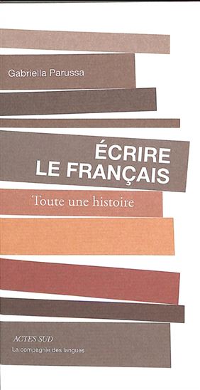 Écrire le français - GABRIELLA PARUSSA