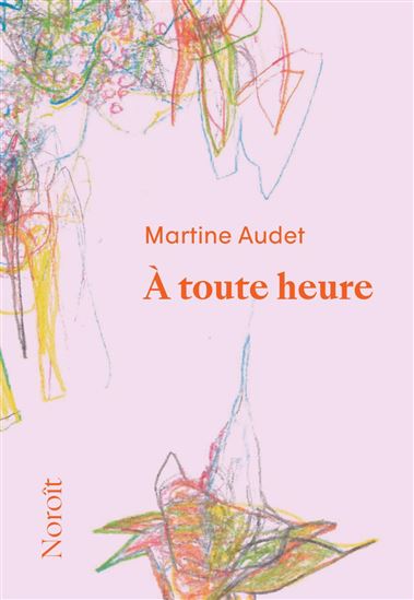 À toute heure - MARTINE AUDET