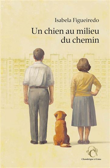 Un chien au milieu du chemin - ISABELA FIGUEIREDO