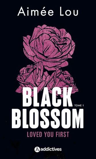 Black Blossom 1 - Loved You First - AIMÉE LOU