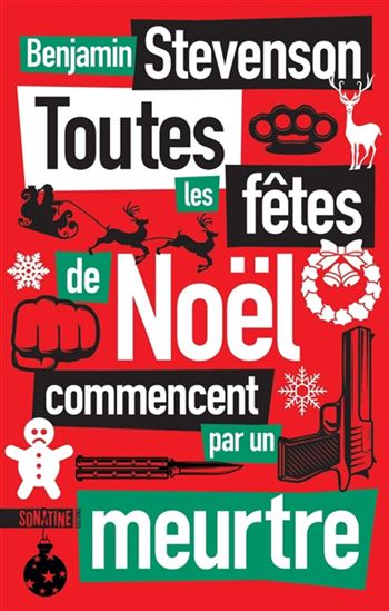 Toutes les fêtes de Noël commencent par un  meurtre - BENJAMIN STEVENSON