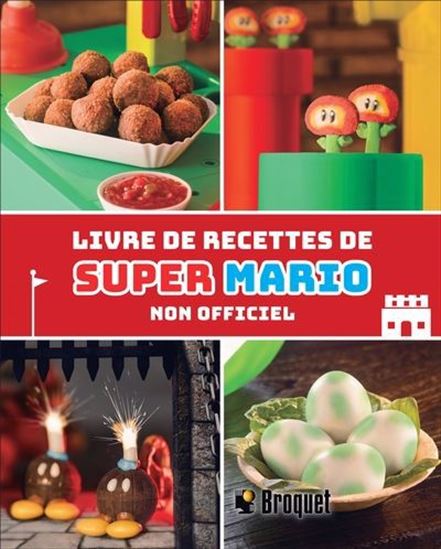 Livre de recettes de Super Mario non officiel - TOM GRIMM