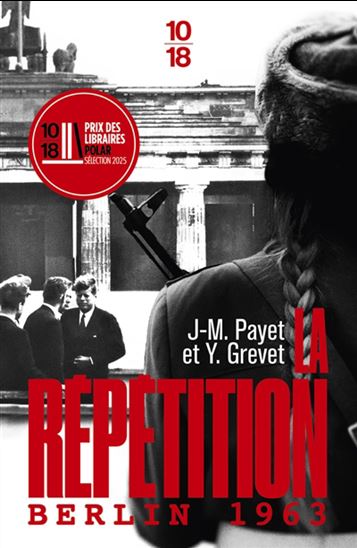 La Répétition: Berlin 1963 - YVES GREVET - JEAN-MICHEL PAYET