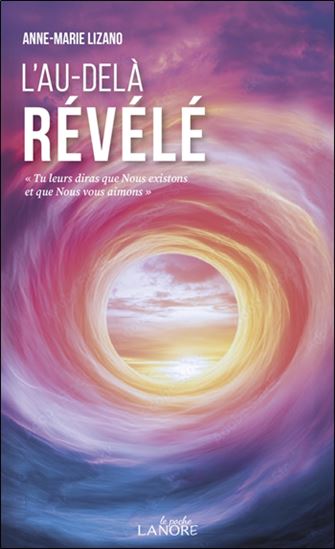 L&#39;Au-delà révélé - ANNE-MARIE LIZANO