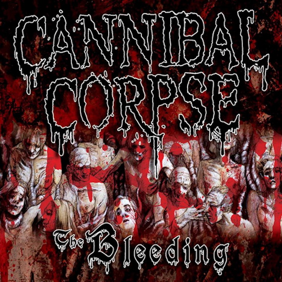 Bleeding, The - CANNIBAL CORPSE
