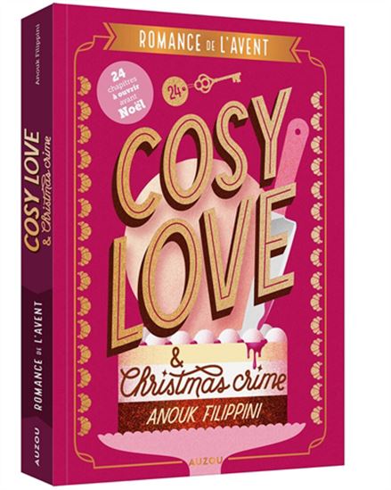 Romance de l&#39;Avent : Cosy love & Christmas crime - ANOUK FILIPPINI - DJOHR