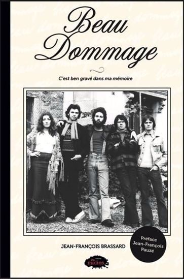 Beau Dommage : C&#39;est ben gravé dans ma mémoire - JEAN-FRANÇOIS BRASSARD