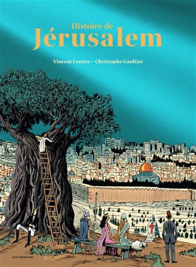 Histoire de Jérusalem Éd. De luxe - VINCENT LEMIRE - CHRISTOPHE GAULTIER