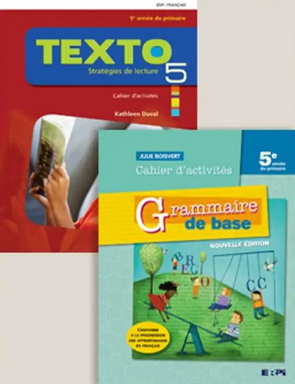 Combo Grammaire de base et Texto : 5e année du primaire et Cahiers d'activités avec ensembles numériques - Élève (12 mois) - JULIE BOISVERT - KATHLEEN DUVAL