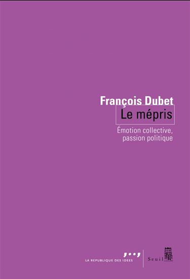 Le Mépris - FRANÇOIS DUBET