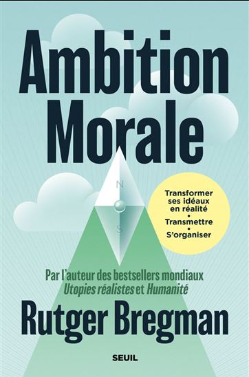 Ambition morale - RUTGER BREGMAN