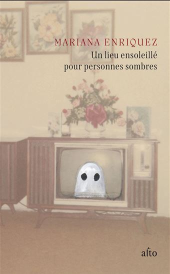 Un LIEU ENSOLEILLÉ POUR PERSONNES SOMBRES - MARIANA ENRIQUEZ