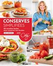 Conserves simplifiées : 80 recettes faciles pour conserver nos récoltes - CATY BÉRUBÉ