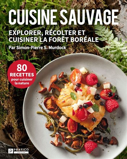 Cuisine sauvage - SIMON-PIERRE S MURDOCK