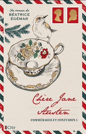 Chère Jane Austen, commérages et confusion - BÉATRICE EGÉMAR